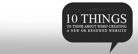 10 Things to Think About When Creating a New or Renewed Website
